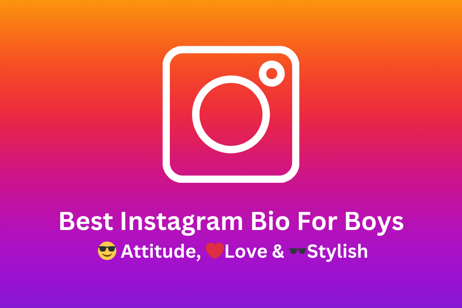 Best Instagram Bio For Boys 😎 Attitude, ❤️Love & 🕶️Stylish